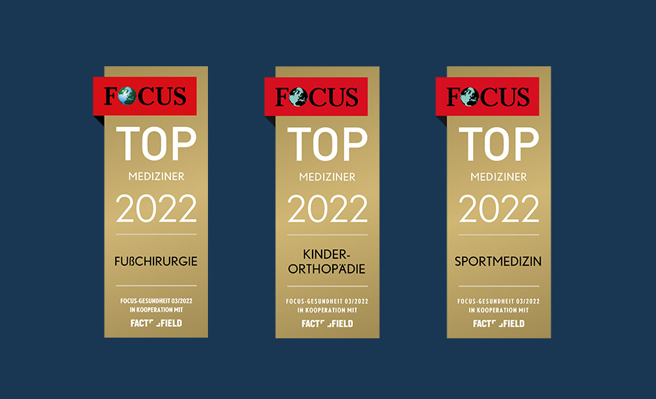 Focus Auszeichnung TOP Mediziner 2022, Fußchirurgie, Sportmedizin und Kinderorthopädie